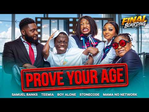 PROVE YOUR AGE - FINAL BOARDING | Ep.3