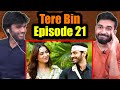 Indians Watch Tere Bin Episode 21