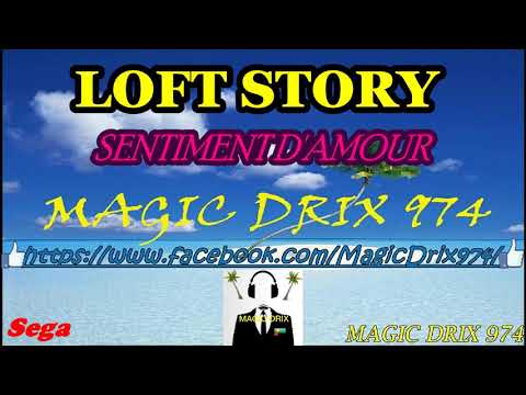 LOV' STORY - SENTIMENT D'AMOUR séga974 BY MAGIC DRIX 974