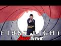 007 First Light Angry Review