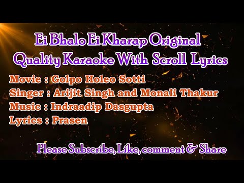 Ei Bhalo Ei Kharap Original Karaoke With Scroll Lyrics