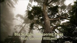 Boz Scaggs - Whispering Pines (feat. Lucinda Williams)