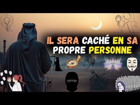 Parlons du Mahdi  Il sera caché en sa propre personne