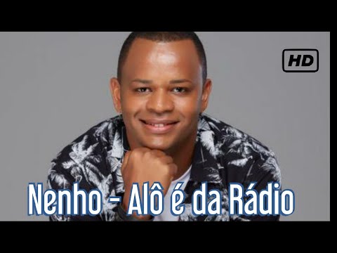 Nenho Vol 4 - Aló é da Rádio
