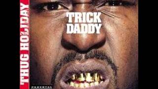 Trick Daddy - All I Need
