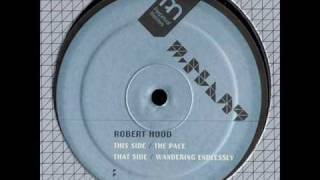 Robert Hood - The Pace