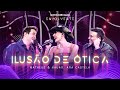 Matheus & Kauan, @anacastelaoficial - Ilusão de Ótica #En...