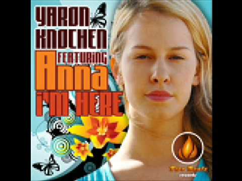 Yaron Knochen Feat Anna - "I'M HERE" (Allan Natal Remix)