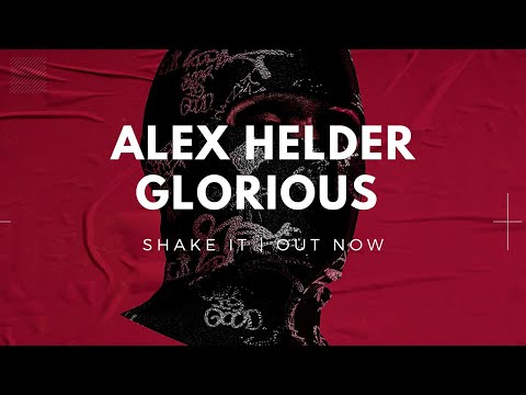 Alex Helder, Glorious - Shake It