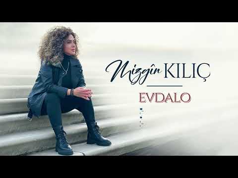 MIZGÎN KILIÇ - EVDALO [Official Music Video]