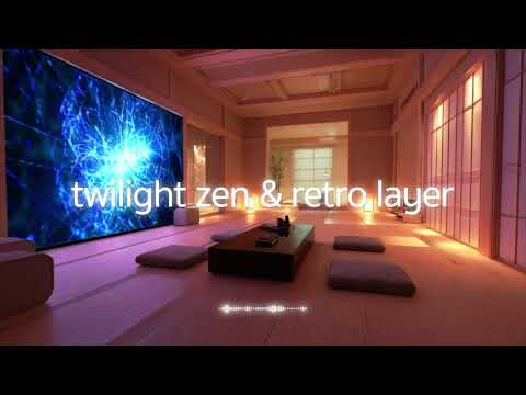 【lofi BGM】Twilight Zen & Retro Layer｜薄明の静寂に溶ける広大なChill音楽