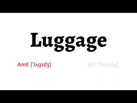 How to Pronounce luggage in American English and British English