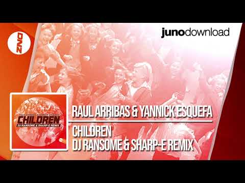 DNZF582 // RAUL ARRIBAS & YANNICK ESQUEFA - CHILDREN DJ RANSOME & SHARP E REMIX (Official Video)