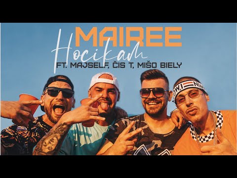 Mairee - Hocikam (ft. Majself, Čis T, Mišo Biely)