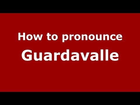 How to pronounce Guardavalle (Italian/Italy) - PronounceNames.com