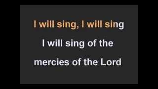 KID - I WILL SING OF THE MERCIES OF THE LORD