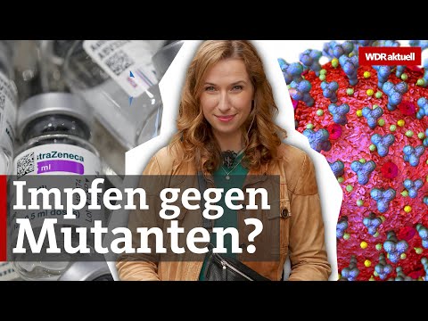 Wirken die Impfstoffe gegen Mutationen? | Corona-Impfung - Eure Fragen | WDR aktuell