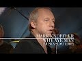 Mark Knopfler - Why Aye Man (Música sí, 09.11.2002)