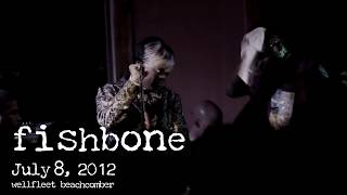 fishbone &quot;Ma and Pa&quot; July 2012