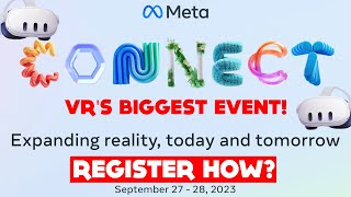 🔥REGISTER FOR META CONNECT 2023 NOW! META QUEST 3 LAUNCH EVENT GUIDE!