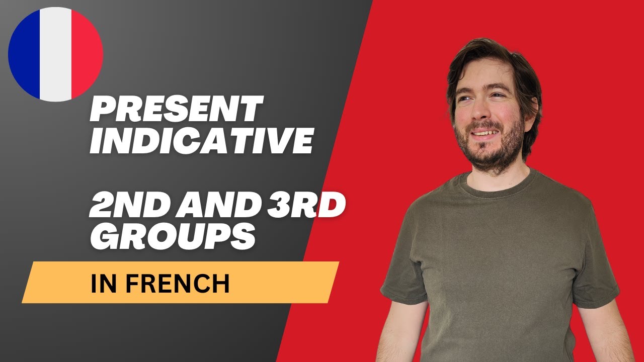 Conquer French Present Tense: Master 2nd & 3rd Group Verbs!
