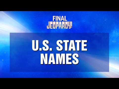 U.S. State Names | Final Jeopardy! | JEOPARDY!