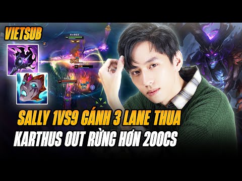 (Vietsub) Sally Gánh 3 lane Thua Cực Ác Với Con Karthus 1000 AP 1vs9 Mãn Nhãn