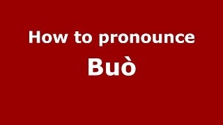How to pronounce Buò