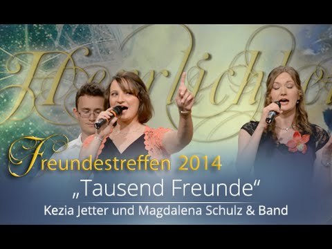 "1000 Freunde" - Kezia Jetter & Magdalena Schulz | Freundestreffen 2014 - sasek.TV