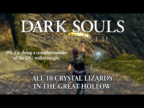 The Great Hollow: All 10 Crystal Lizards - Dark Souls Remastered
