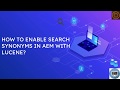 How to Enable Search Synonyms in AEM with Lucene?