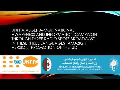 UNFPA Algeria-MOH national awareness and information campaign through three radio spots broadcast in these three languages (Arabic, French, Amazigh). 