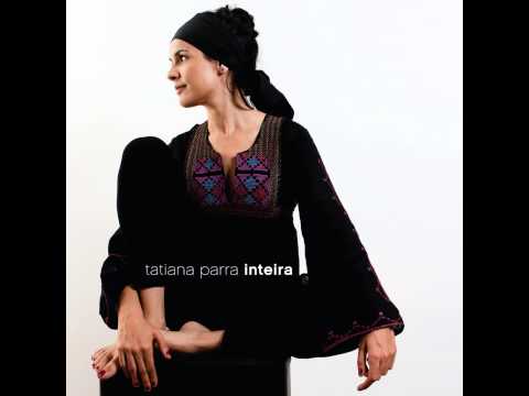 Tatiana Parra 11 Sabiá (Tom Jobim/ Chico Buarque)