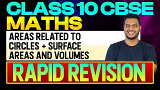 Class 10 CBSE Maths | Areas Related to Circles + Surface Areas and Volumes | Rapid Revision