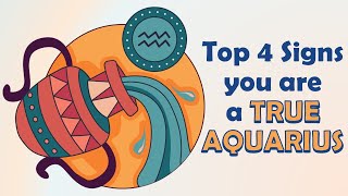 Top 4 Signs You Are a TRUE AQUARIUS