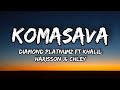 Diamond Platnumz Ft Khalil Harisson Chley Komasava Official Lyrics