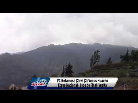 FC Retamoso(2) v.s Venus Huacho (2) -Etapa Nacional- VUELTA.