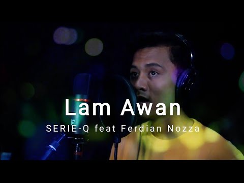 Lam Awan - SERIE-Q (Lagu Aceh, Lagu ciptaan)