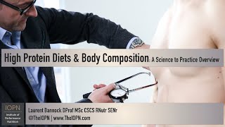 High Protein Diets and Body Composition: A Science to Practice Overview