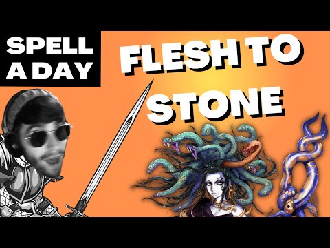 FLESH TO STONE | Live Forever Or Instakill?- Spell A Day D&D 5E +1