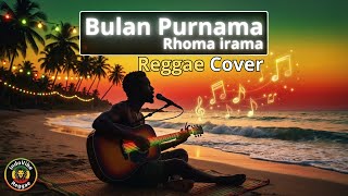 Download lagu Bulan Purnama – Rhoma Irama | Reggae Cover Santai & Romantis mp3