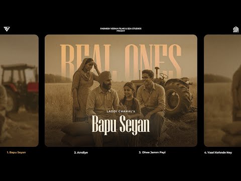 Bapu Seyan (Official Song) | Laddi Chahal | Real Ones EP |  SDA Studios | Latest Punjabi Songs 2025