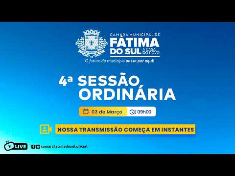 4ª Sessão Ordinária da Câmara Municipal de Fátima do Sul - 03/03/2026