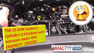 TSB 19 2346 2 0 Ecoboost Coolant in Cylinders water intrusion