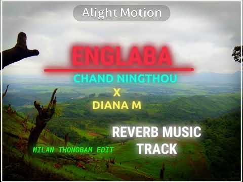 ENGLABA (Music- Track) chand Ningthou x Diana M 💞🌹