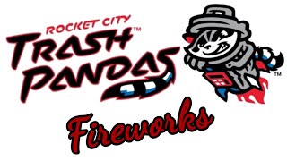 Rocket City Trash Pandas Fireworks