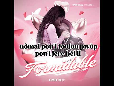 CMB BOY - FORMIDABLE ( Lyrics Video )