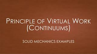 Solid Mechanics - Quiz Examples | Principle of Virtual Work (Continuums)
