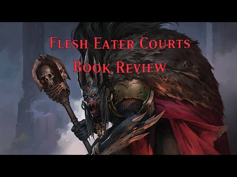 Flesh Eater Courts Battletome Review 2023