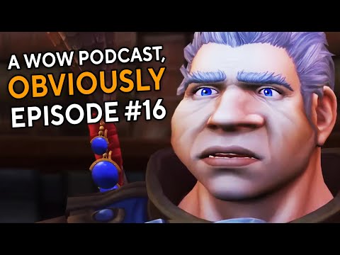 Dark Heart Cinematic Analysis & Alpha Talk! A WoW Podcast, Obviously Episode #16
